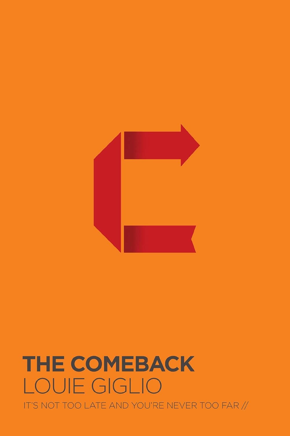 The Comeback: It's Not Too Late and You're Never Too Far by Louie Giglio image 0