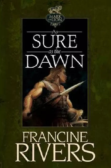 As Sure as the Dawn (Mark of the Lion #3) by Francine Rivers image 0
