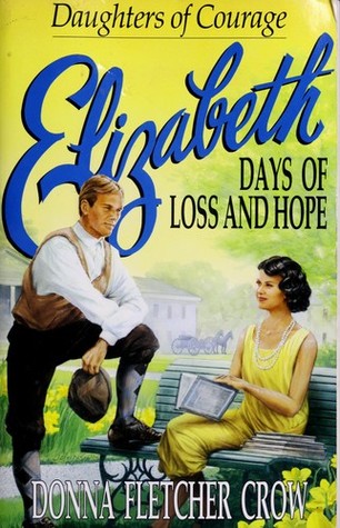 Elizabeth: Days of Loss and Hope by Donna Fletcher Crow image 0