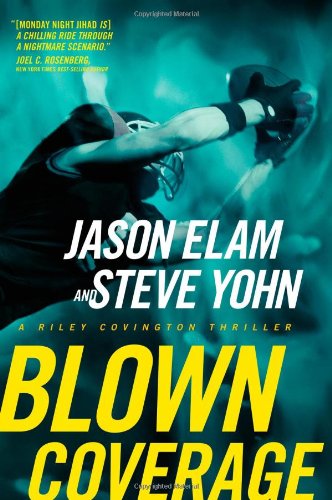 Blown Coverage: A Riley Covington Thriller by Jason Elam and Steve Yohn image 0