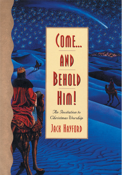Come... And Behold Him! An Invitation to Christmas Worship by Jack Hayford image 0