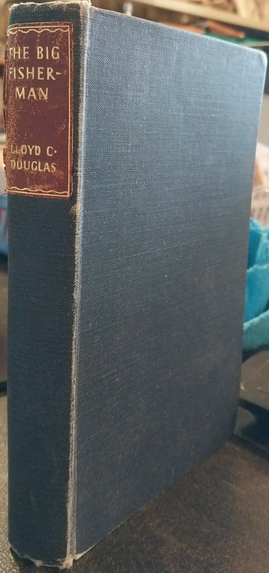 The Big Fisherman by Lloyd C. Douglas, Hardcover