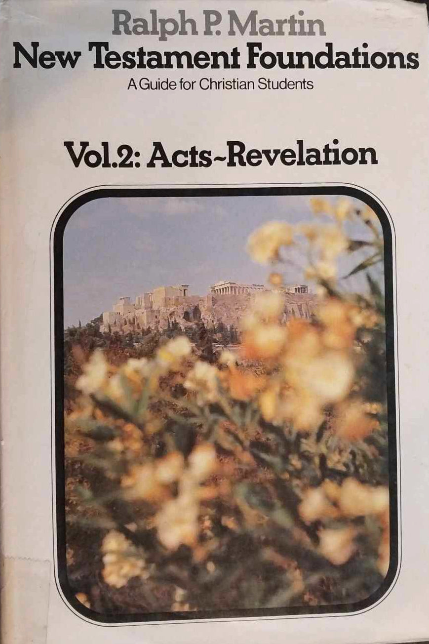 New Testament Foundations Vol 2: Acts-Revelation by Ralph P. Martin image 0