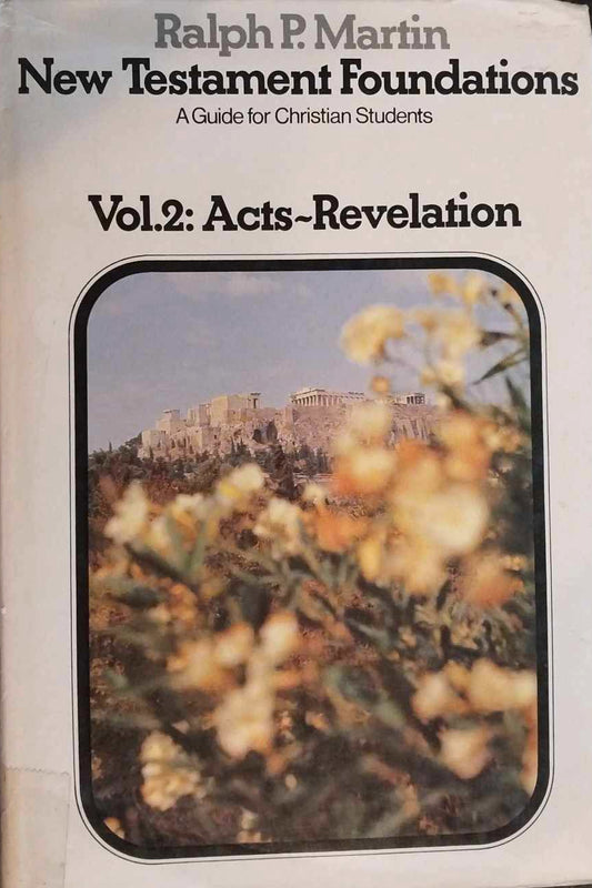 New Testament Foundations Vol 2: Acts-Revelation by Ralph P. Martin image 0