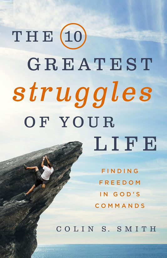 10 Greatest Struggles of Your Life by Colin S. Smith image 0