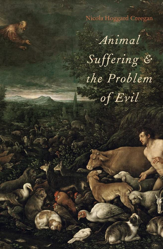 Animal Suffering & the Problem of Evil by Nicola Hoggard Creegan image 0