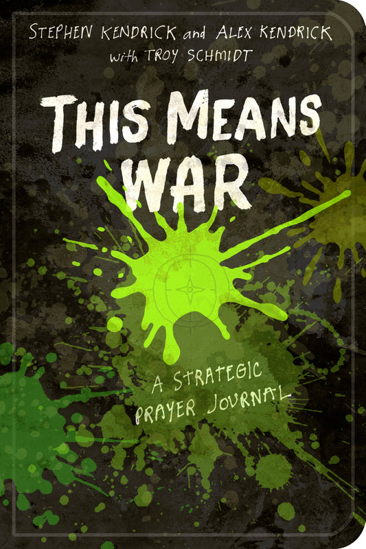This Means War: A Strategic Prayer Journal by Stephen Kendrick and Alex Kendrick image 0