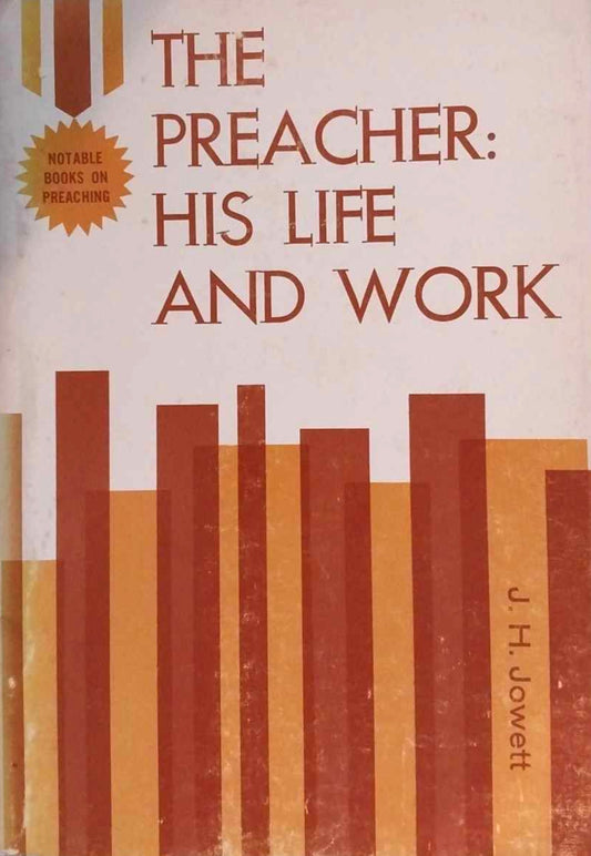 The Preacher: His Life and Work by JH Jowett image 0