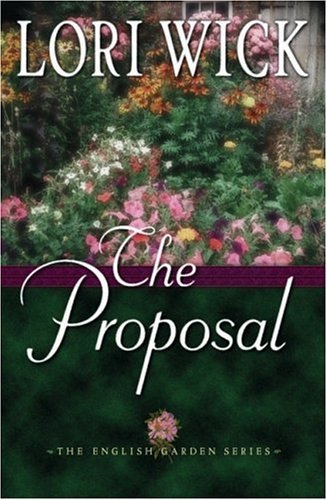 The Proposal (The English Garden Series #1) by Lori Wick image 0