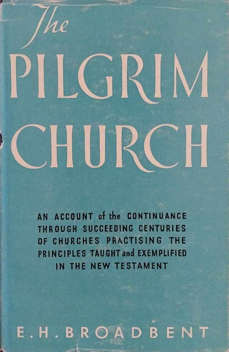 The Pilgrim Church by E.H. Broadbent image 0