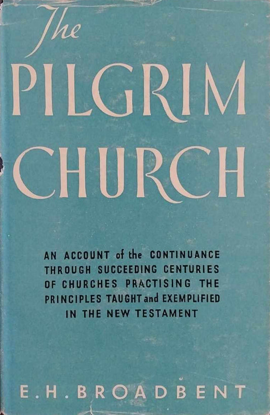The Pilgrim Church by E.H. Broadbent image 0