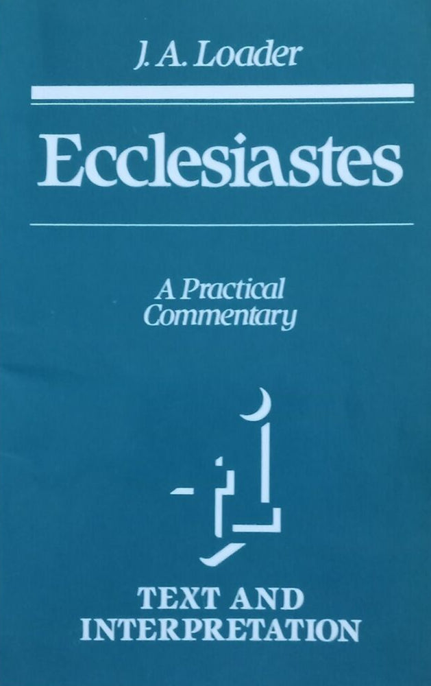 Ecclesiastes: A Practical Commentary by J.A. Loader image 0