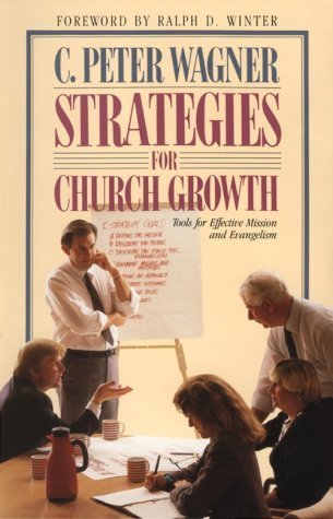 Strategies for Church Growth by C. Peter Wagner