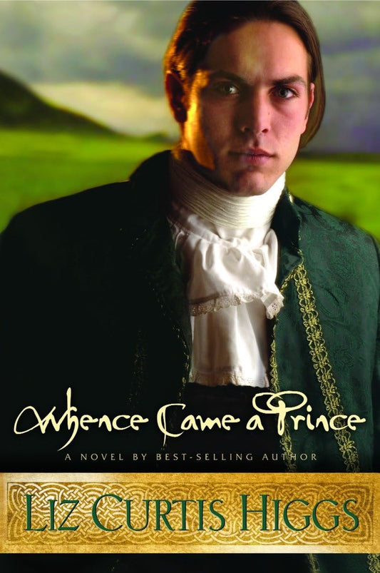 Whence Came a Prince (Lowlands of Scotland #3) by Liz Curtis Higgs image 0