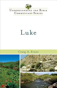 Luke (Understanding the Bible Commentary Series) Craig A. Evans,