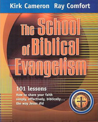 School of Biblical Evangelism by Kirk Cameron and Ray Comfort image 0