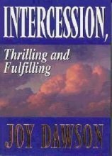 Intercession, Thrilling and Fulfilling by Joy Dawson