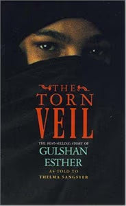 Torn Veil: The Story of Sister Gulshan Ester as told to Thelma Sangster