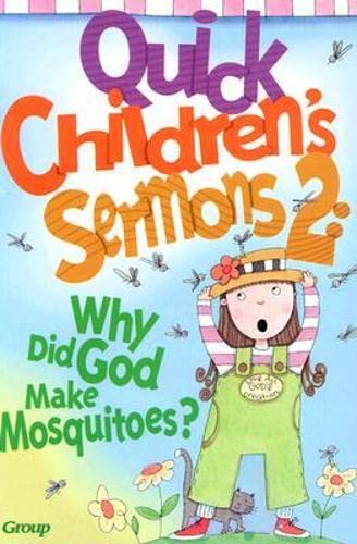 Quick Children's Sermons 2: Why Did God Make Mosquitoes? image 0