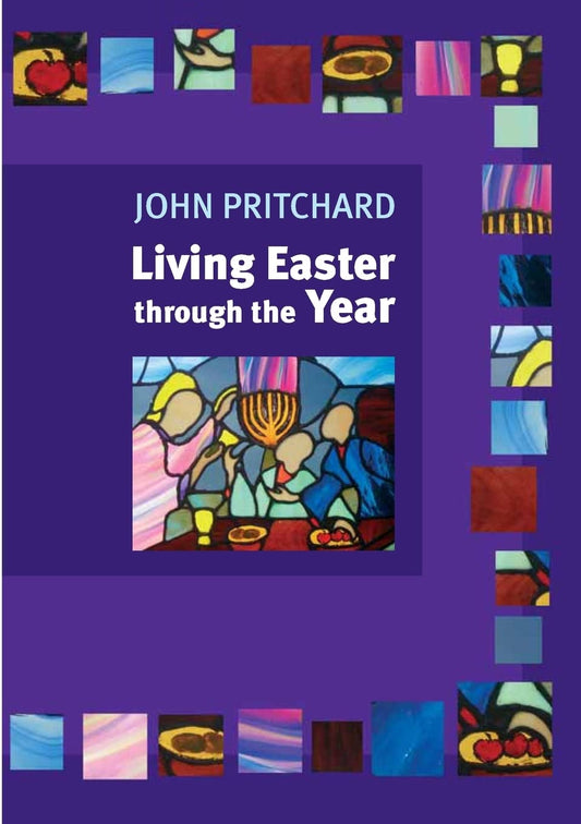 Living Easter Through The Year by John Pritchard image 0