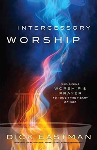 Intercessory Worship by Dick Eastman image 0
