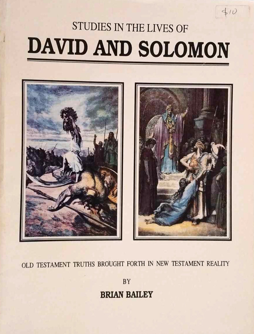 Studies in the Lives of David and Solomon by Brian J. Bailey image 0
