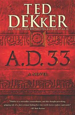 A.D. 33 by Ted Dekker image 0