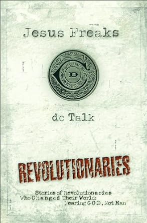 Jesus Freaks II: Revolutionaries by dc Talk image 0