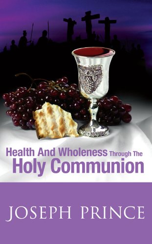 Health and Wholeness Through Communion by Joseph Prince image 0