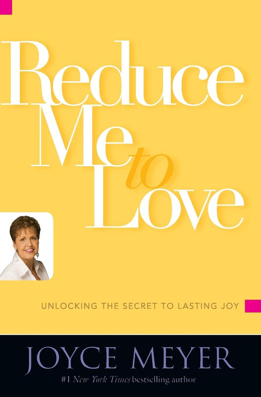 Reduce Me To Love by Joyce Meyer image 0