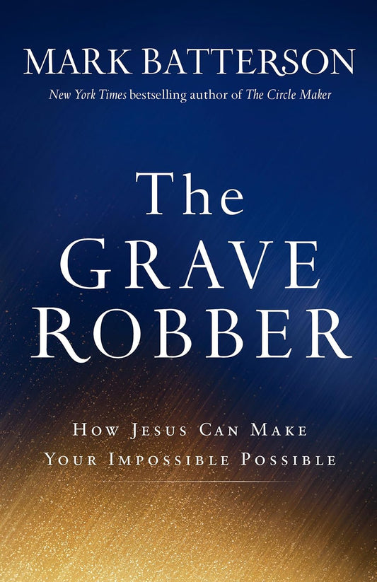 Grave Robber by Mark Batterson image 0
