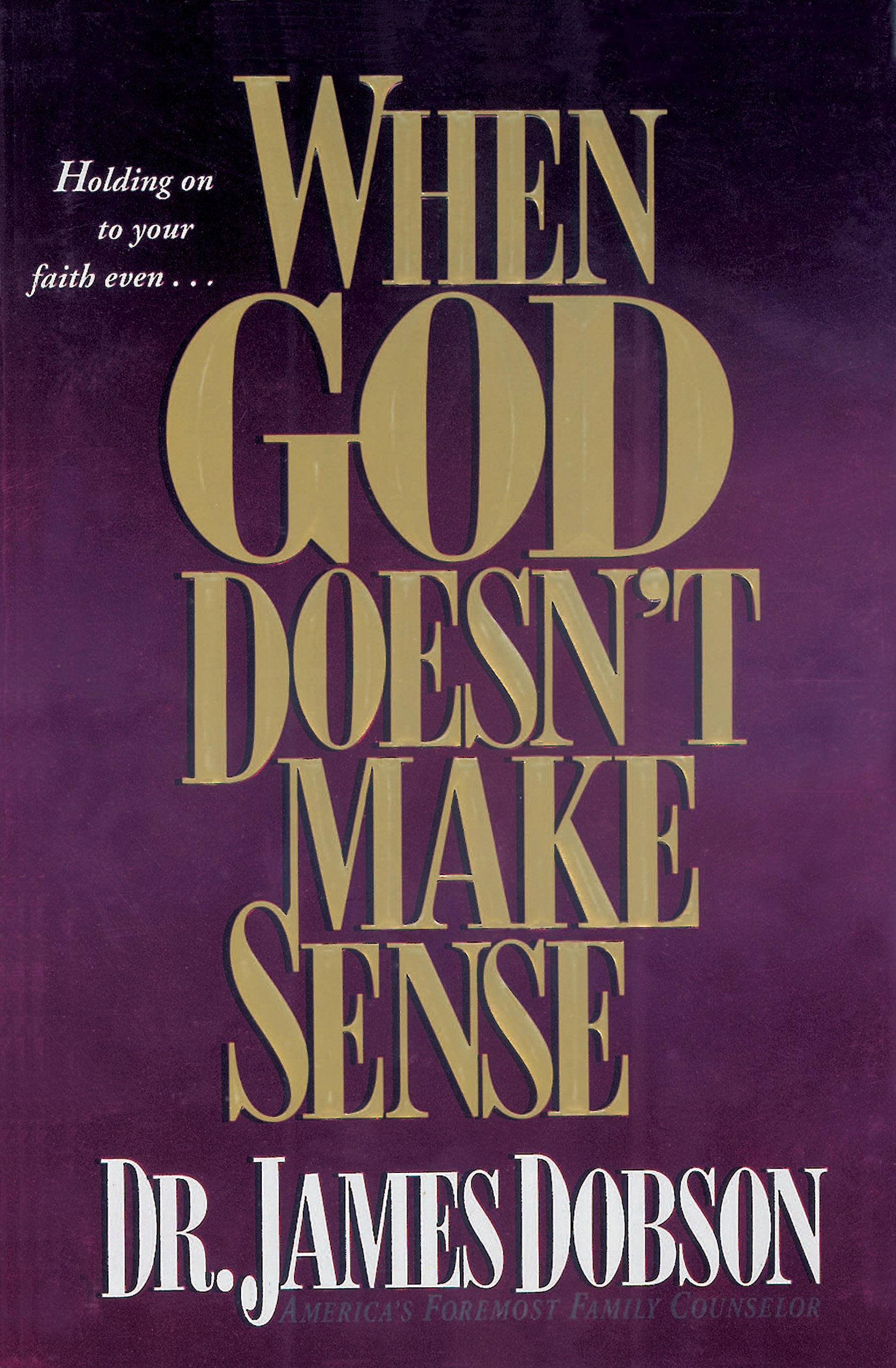 When God Doesn't Make Sense by Dr. James Dobson image 0