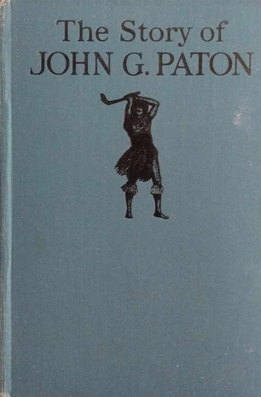 Story of John G. Paton: Thirty Years With South Sea Cannibals image 0