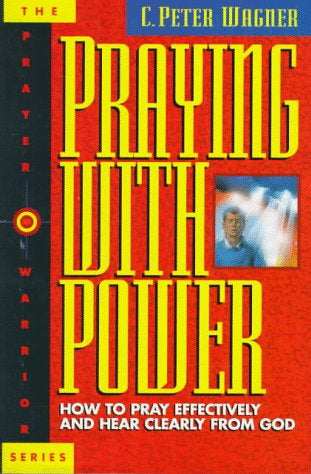 Praying With Power by C. Peter Wagner image 0
