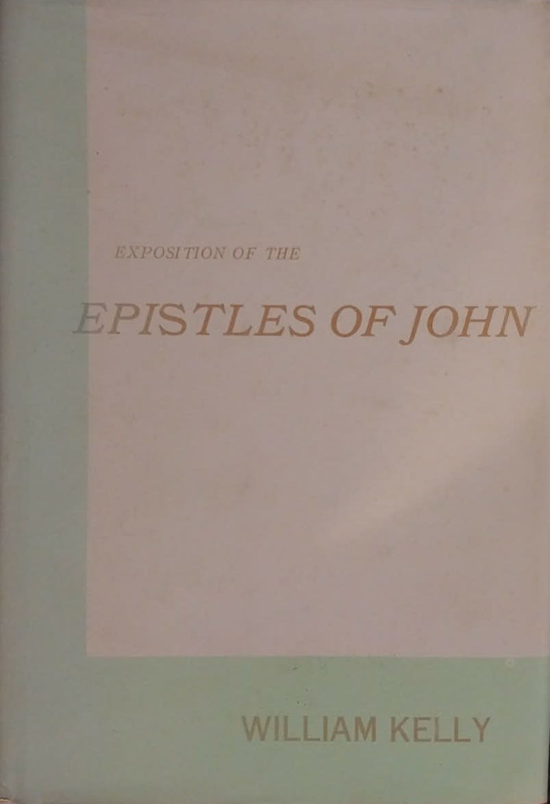 Book titled 'Epistles of John' by William Kelly on a dark surface