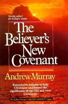 The Believer's New Covenant by Andrew Murray image 0