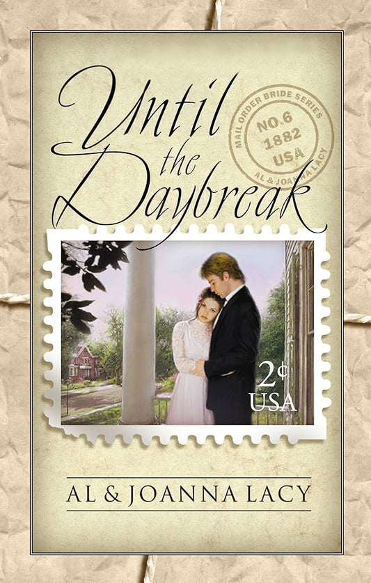 Until The Daybreak  (Mail Order Bride Series #6) by Al and JoAnna Lacy image 0
