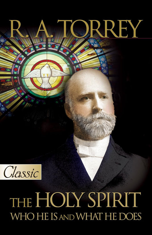The Holy Spirit: Who He is and What He Does (Pure Gold Classics) by R.A. Torrey image 0