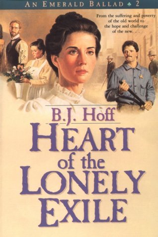 Heart of the Lonely Exile (An Emerald Ballad #2) by B.J. Hoff image 0