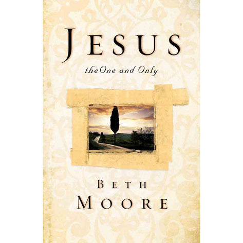 Jesus, The One and Only. By Beth Moore image 0