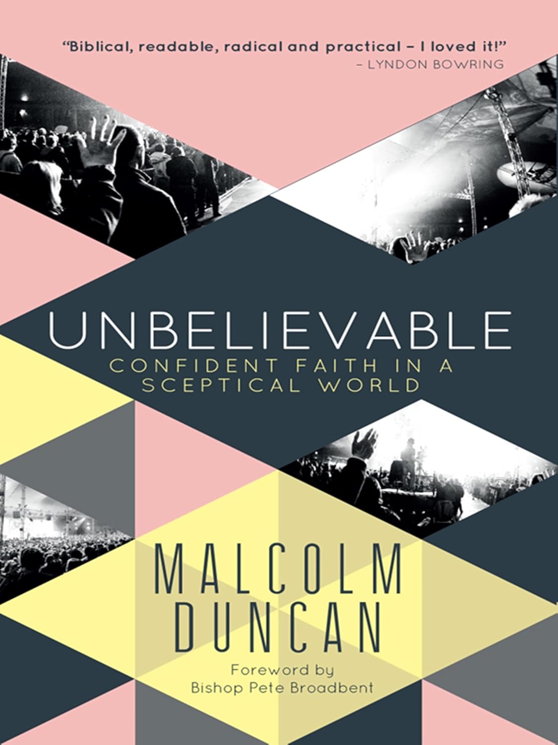 Unbelievable: Confident Faith in a Sceptical World by Malcolm Duncan image 0