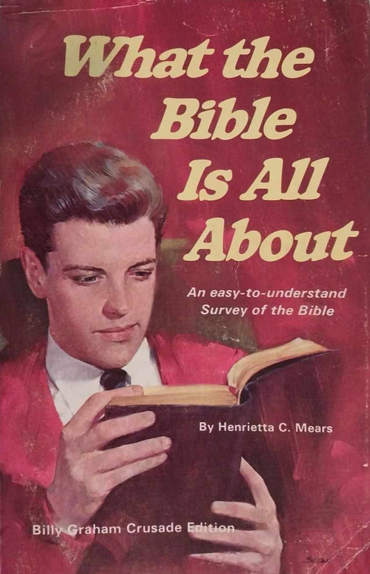 What The Bible Is All About by Henrietta Mears image 0