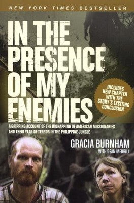 In The Presence of My Enemies by Gracia Burnham
