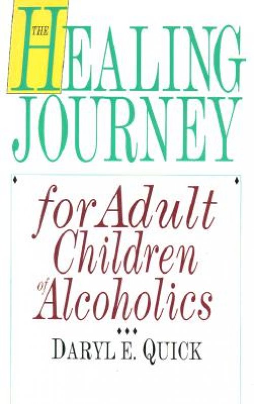 Healing Journey for Adult Children of Alcoholics by Daryl E. Quick image 0