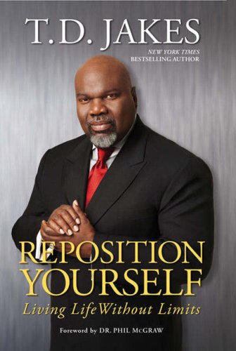 Reposition Yourself: Living Life Without Limits by T.D. Jakes image 0