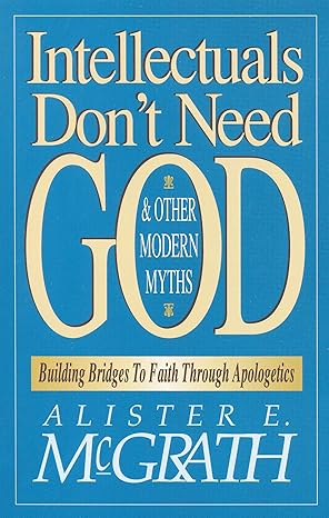 Intellectuals Don't Need God by Alister McGrath image 0