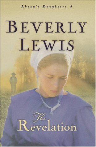 The Revelation (Abram's Daughters #5) by Beverly Lewis image 0
