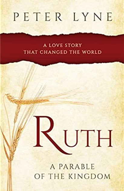 Ruth: A Love Story That Changed The World by Peter Lyne image 0