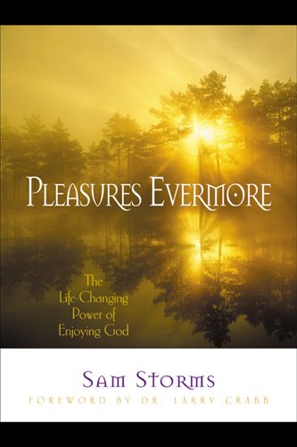 Pleasures Evermore: Life-Changing Power  by Sam Storms image 0