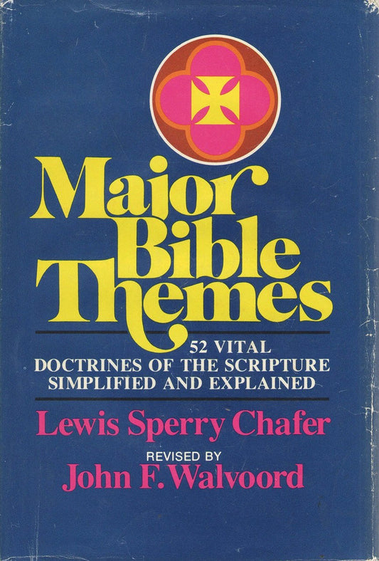 Major Bible Themes: 52 Vital Doctrines by Lewis Sperry Chafer, John F. Walvoord image 0